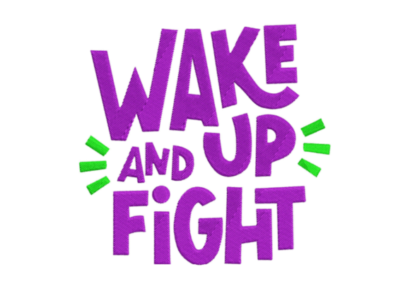 Wake Up and Fight Motivation Embroidery